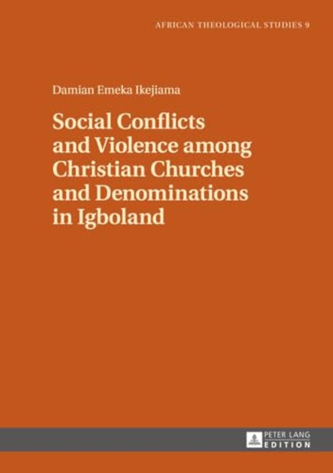 Social Conflicts and Violence among Christian Churches and Denominations in Igboland