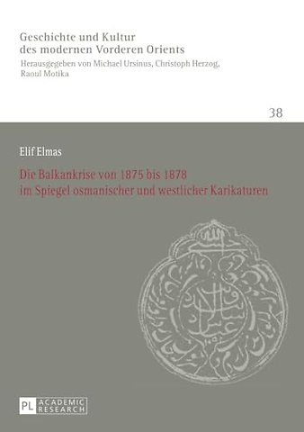 Die Balkankrise Von 1875 Bis 1878 Im Spiegel Osmanischer Und Westlicher Karikaturen