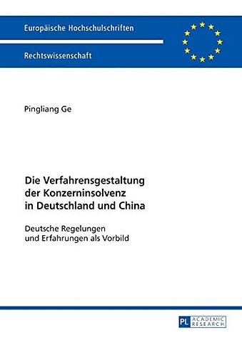 Die Verfahrensgestaltung der Konzerninsolvenz in Deutschland und China