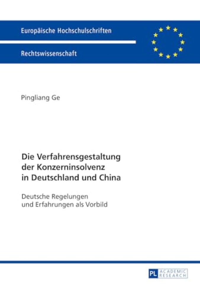 Die Verfahrensgestaltung der Konzerninsolvenz in Deutschland und China