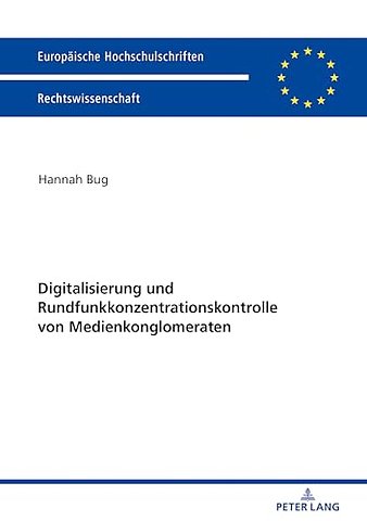 Digitalisierung Und Rundfunkkonzentrationskontrolle Von Medienkonglomeraten