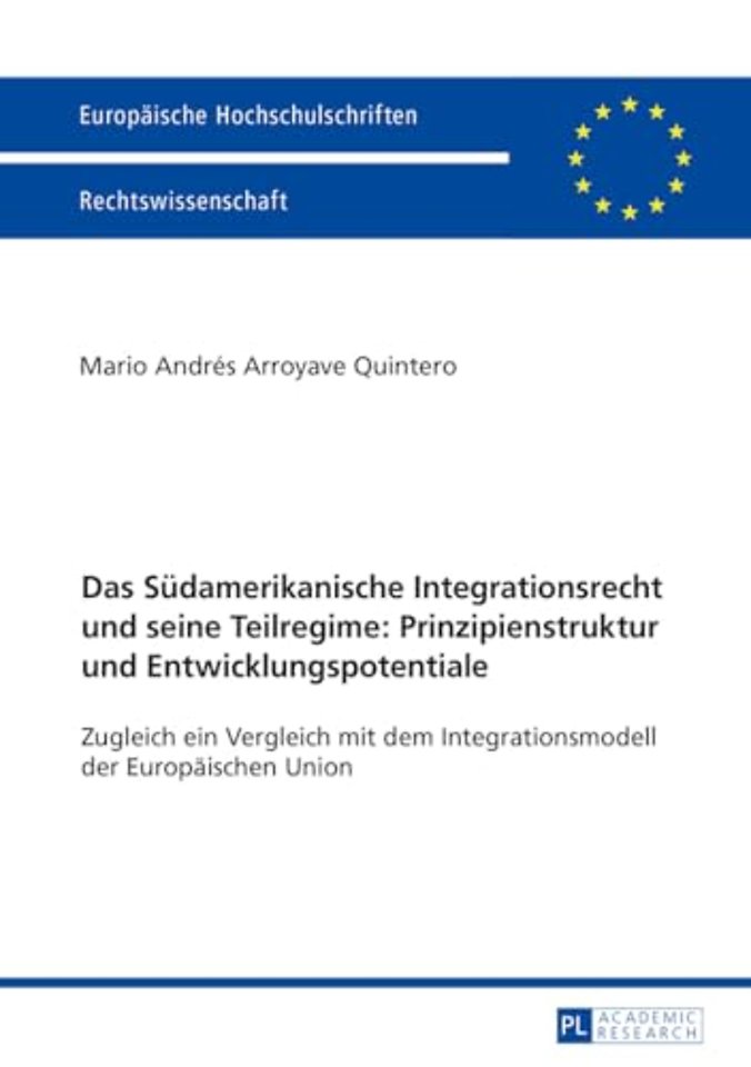 Das Suedamerikanische Integrationsrecht und seine Teilregime
