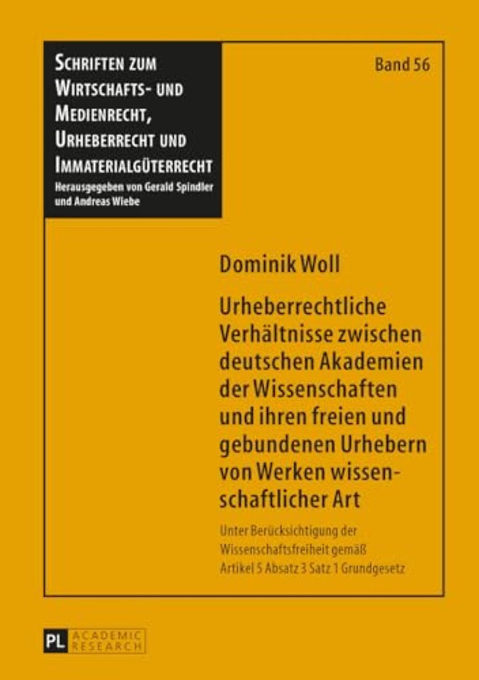 Urheberrechtliche Verhaltnisse Zwischen Deutschen Akademien Der Wissenschaften Und Ihren Freien Und Gebundenen Urhebern Von Werken Wissenschaftlicher Art