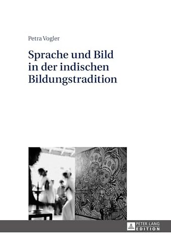 Sprache Und Bild in Der Indischen Bildungstradition