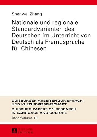 Nationale und regionale Standardvarianten des Deutschen im Unterricht von Deutsch als Fremdsprache fuer Chinesen