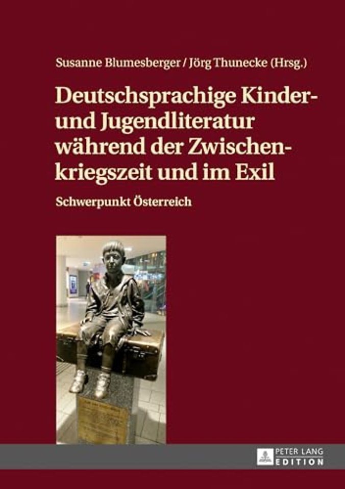 Deutschsprachige Kinder- und Jugendliteratur waehrend der Zwischenkriegszeit und im Exil