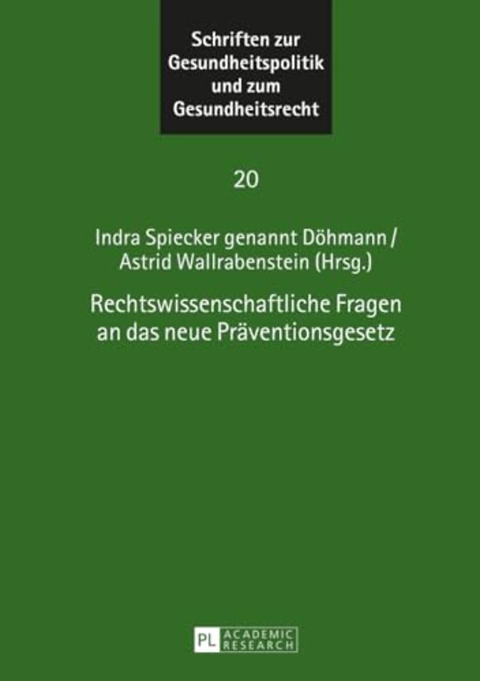 Rechtswissenschaftliche Fragen an das neue Praeventionsgesetz