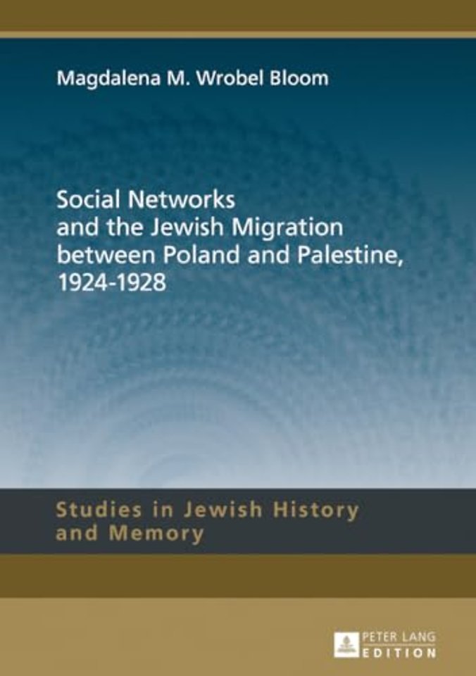 Social Networks and the Jewish Migration between Poland and Palestine, 1924–1928