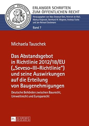 Das Abstandsgebot in Richtlinie 2012/18/EU (Seveso-III-Richtlinie) und seine Auswirkungen auf die Erteilung von Baugenehmigungen