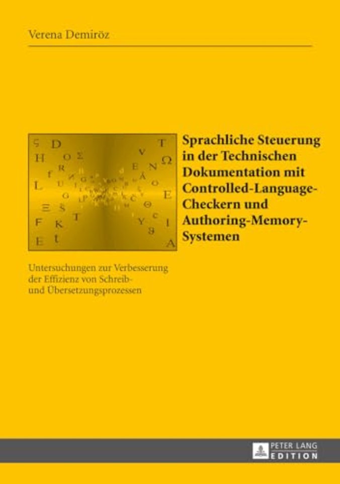Sprachliche Steuerung in der Technischen Dokumentation mit Controlled-Language-Checkern und Authoring-Memory-Systemen