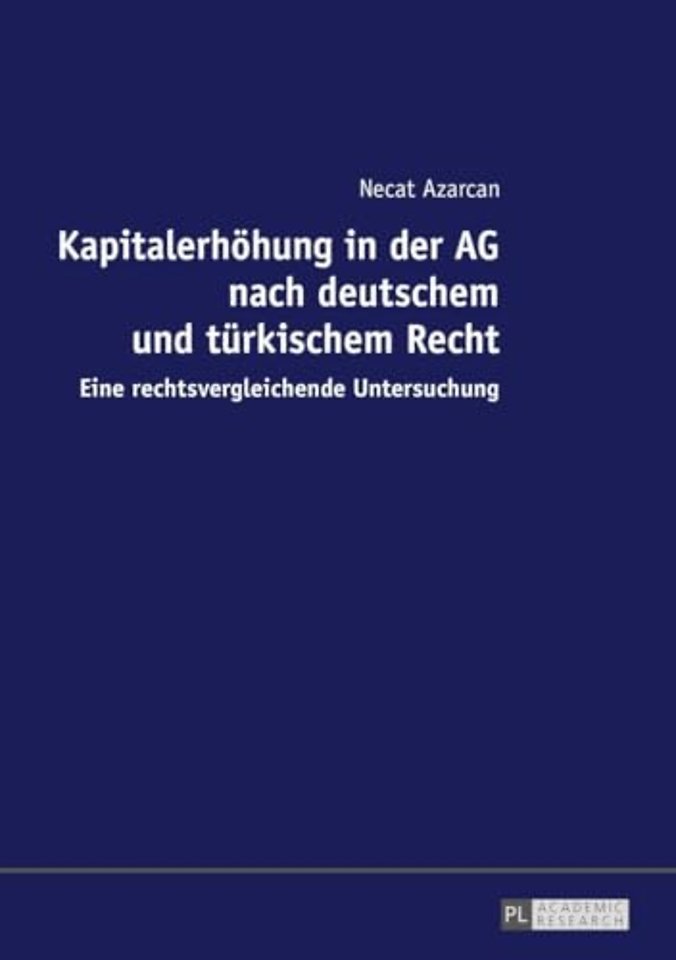Kapitalerhoehung in Der AG Nach Deutschem Und Tuerkischem Recht