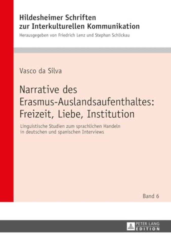 Narrative Des Erasmus-Auslandsaufenthaltes: Freizeit, Liebe, Institution