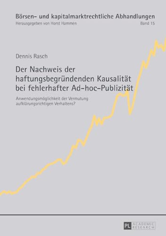 Der Nachweis der haftungsbegruendenden Kausalitaet bei fehlerhafter Ad-hoc-Publizitaet