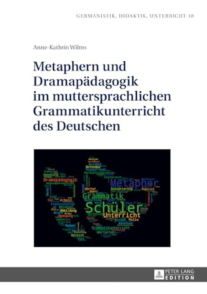 Metaphern und Dramapaedagogik im muttersprachlichen Grammatikunterricht des Deutschen