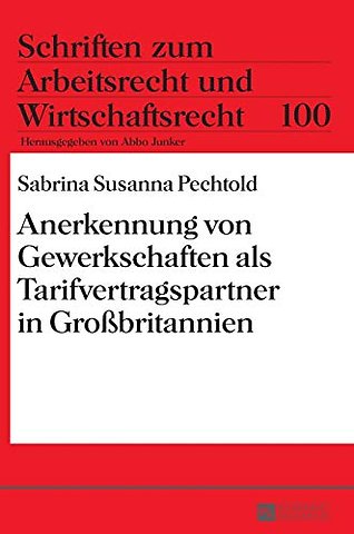 Anerkennung Von Gewerkschaften ALS Tarifvertragspartner in Großbritannien