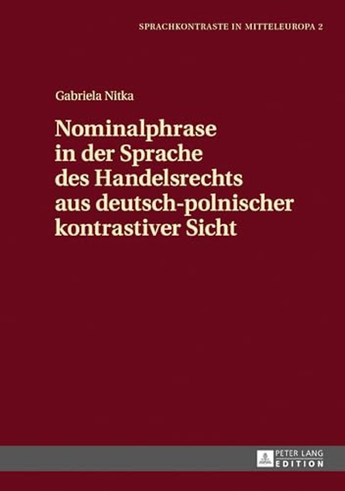 Nominalphrase in Der Sprache Des Handelsrechts Aus Deutsch-Polnischer Kontrastiver Sicht