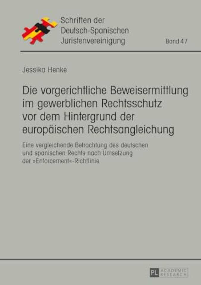 Die vorgerichtliche Beweisermittlung im gewerblichen Rechtsschutz vor dem Hintergrund der europaeischen Rechtsangleichung