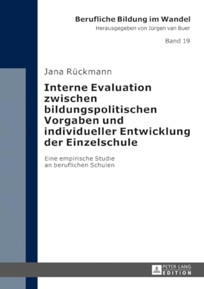 Interne Evaluation zwischen bildungspolitischen Vorgaben und individueller Entwicklung der Einzelschule