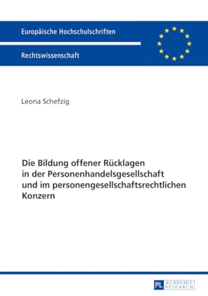 Die Bildung offener Ruecklagen in der Personenhandelsgesellschaft und im personengesellschaftsrechtlichen Konzern
