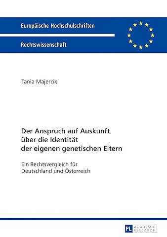 Der Anspruch Auf Auskunft Ueber Die Identitaet Der Eigenen Genetischen Eltern