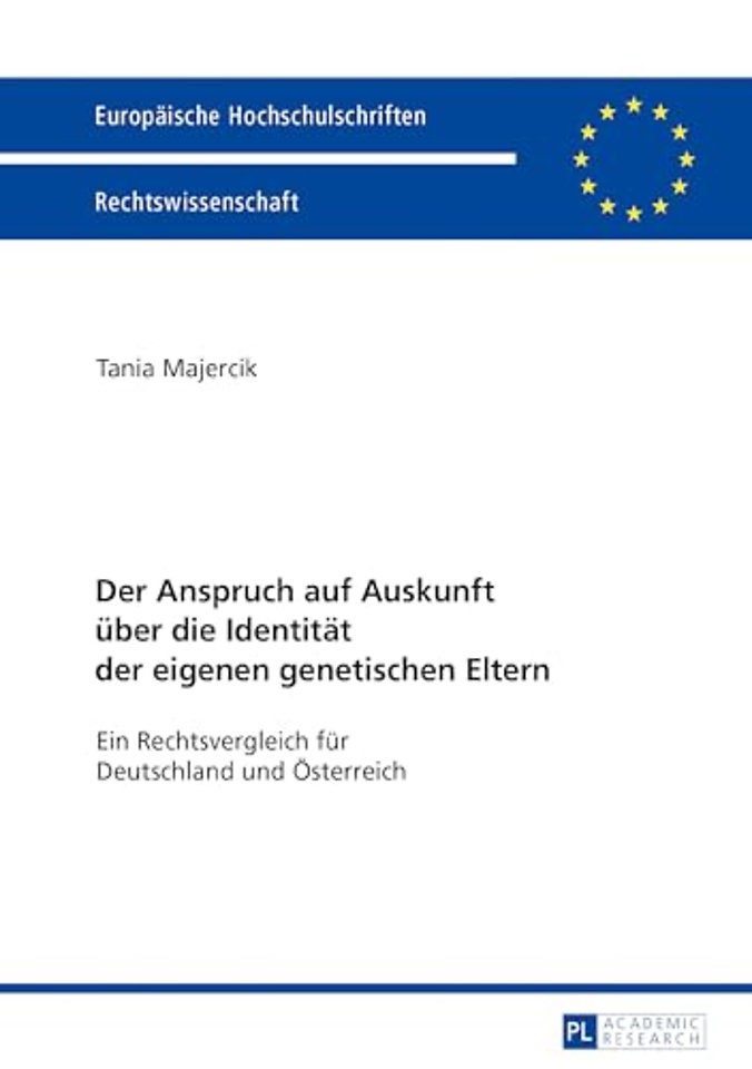 Der Anspruch Auf Auskunft Ueber Die Identitaet Der Eigenen Genetischen Eltern
