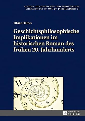 Geschichtsphilosophische Implikationen im historischen Roman des fruehen 20. Jahrhunderts