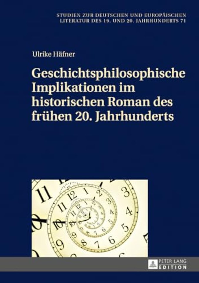 Geschichtsphilosophische Implikationen im historischen Roman des fruehen 20. Jahrhunderts