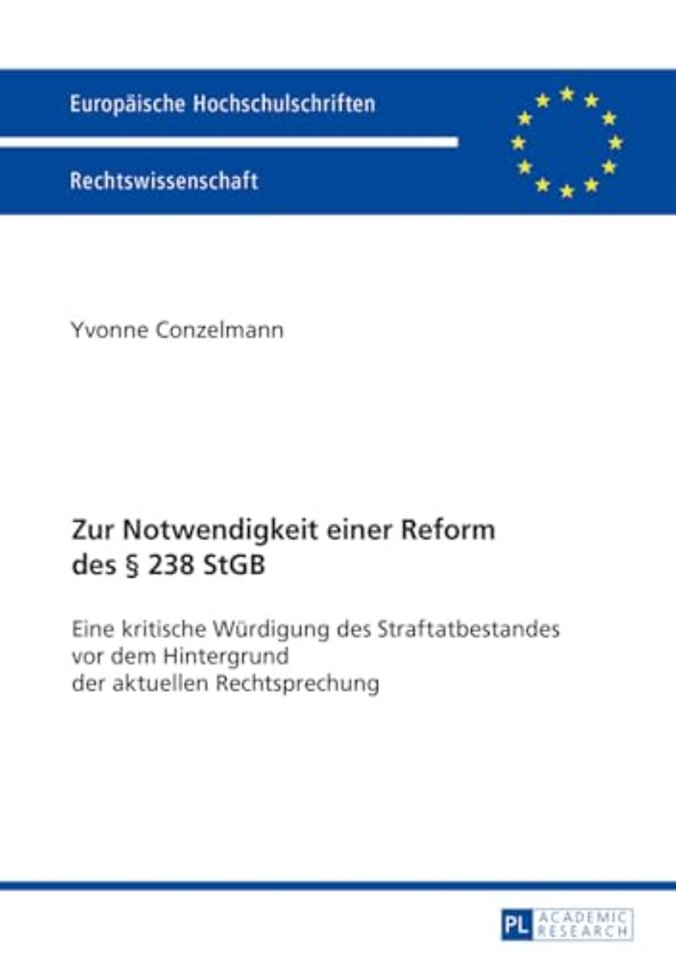 Zur Notwendigkeit Einer Reform Des 238 Stgb