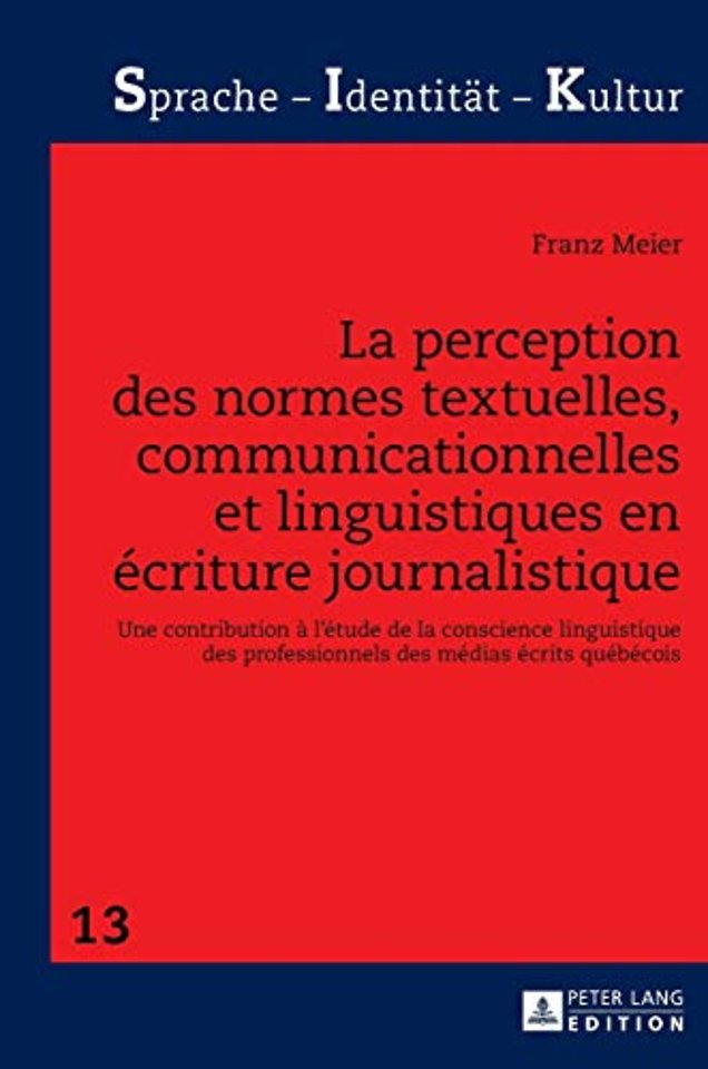La perception des normes textuelles, communicationnelles et linguistiques en ecriture journalistique