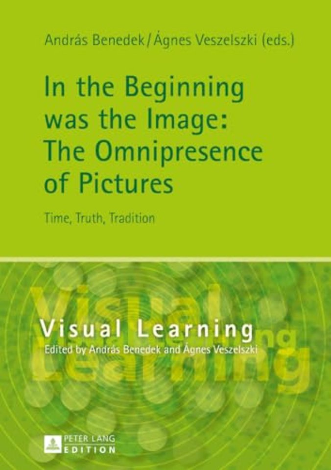 In the Beginning was the Image: The Omnipresence of Pictures