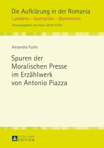 Spuren Der Moralischen Presse Im Erzaehlwerk Von Antonio Piazza