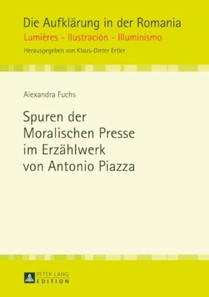 Spuren Der Moralischen Presse Im Erzaehlwerk Von Antonio Piazza