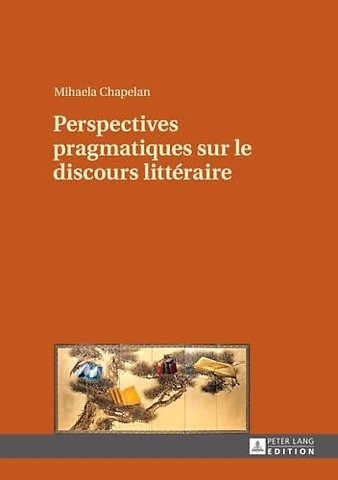 Perspectives Pragmatiques Sur Le Discours Litteraire
