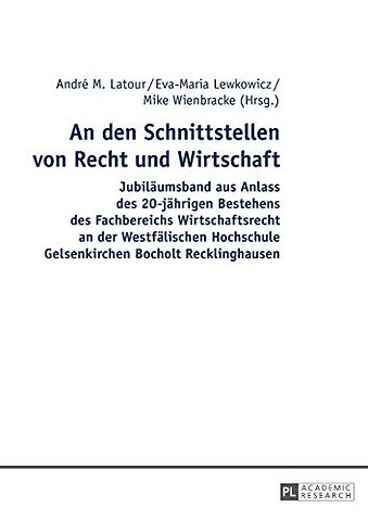 An den Schnittstellen von Recht und Wirtschaft