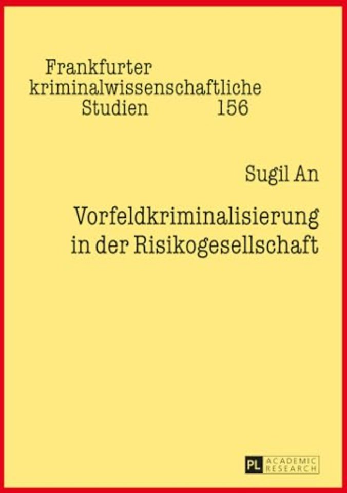Vorfeldkriminalisierung in Der Risikogesellschaft