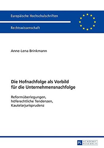 Die Hofnachfolge ALS Vorbild Fuer Die Unternehmensnachfolge