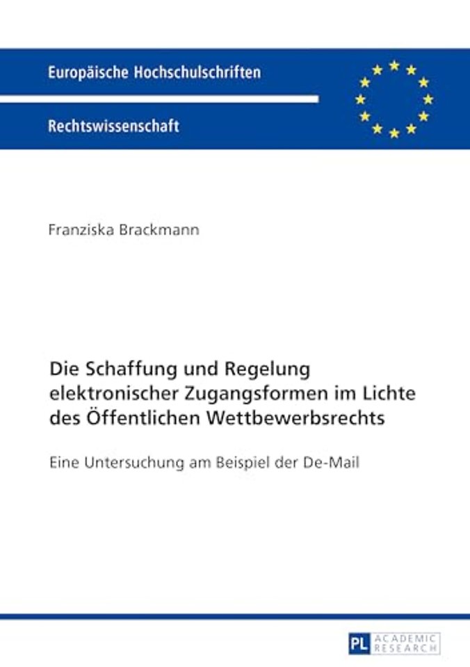 Die Schaffung und Regelung elektronischer Zugangsformen im Lichte des Oeffentlichen Wettbewerbsrechts
