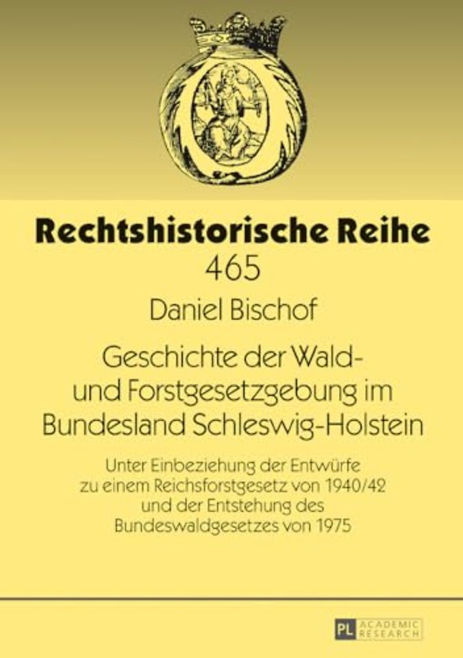 Geschichte der Wald- und Forstgesetzgebung im Bundesland Schleswig-Holstein