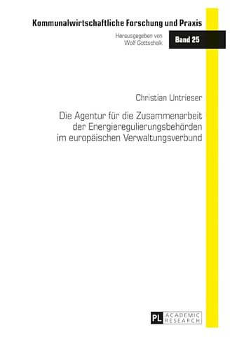 Die Agentur fuer die Zusammenarbeit der Energieregulierungsbehoerden im europaeischen Verwaltungsverbund