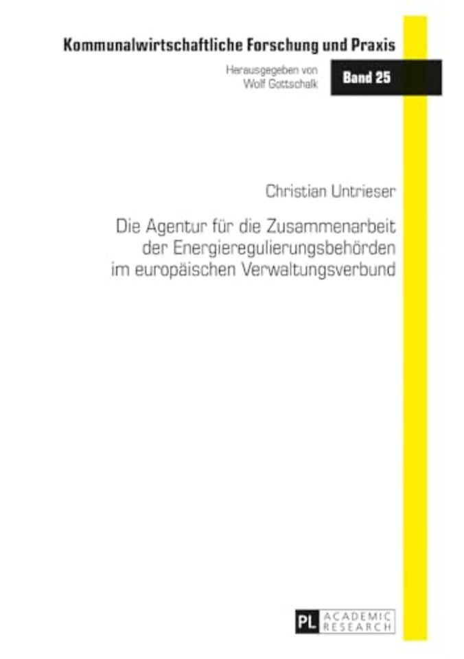 Die Agentur fuer die Zusammenarbeit der Energieregulierungsbehoerden im europaeischen Verwaltungsverbund