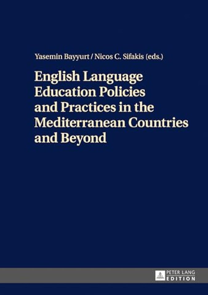 English Language Education Policies and Practices in the Mediterranean Countries and Beyond