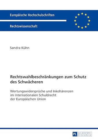 Rechtswahlbeschraenkungen zum Schutz des Schwaecheren
