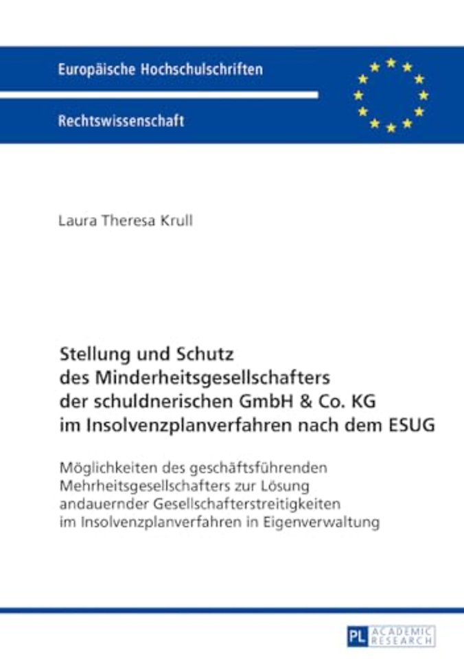 Stellung und Schutz des Minderheitsgesellschafters der schuldnerischen GmbH & Co. KG im Insolvenzplanverfahren nach dem ESUG