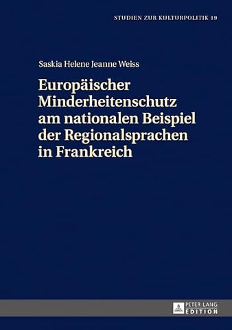 Europaeischer Minderheitenschutz am nationalen Beispiel der Regionalsprachen in Frankreich