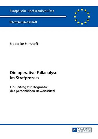 Die operative Fallanalyse im Strafprozess