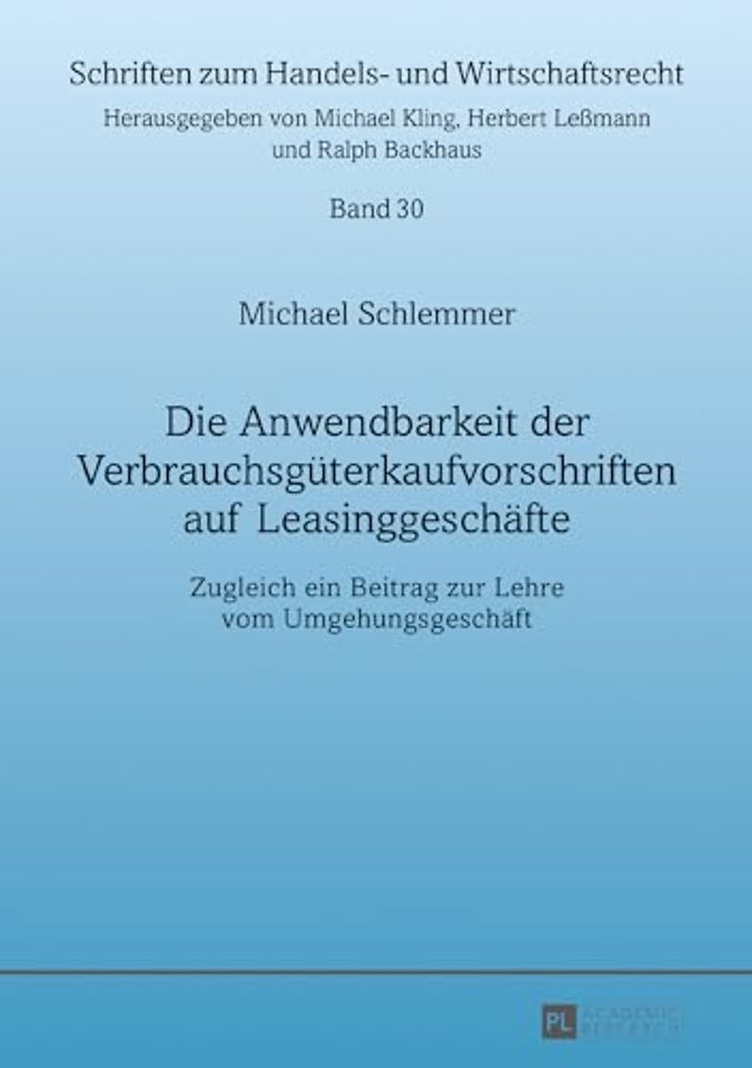 Die Anwendbarkeit Der Verbrauchsgueterkaufvorschriften Auf Leasinggeschaefte
