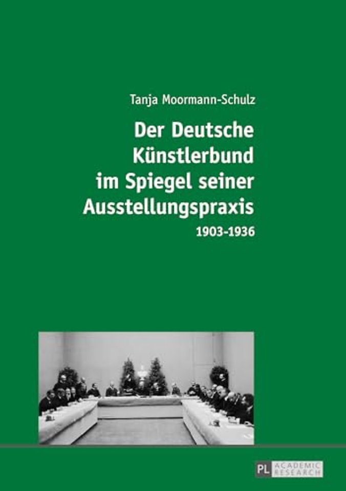 Der Deutsche Kuenstlerbund im Spiegel seiner Ausstellungspraxis
