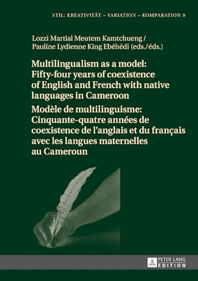 Multilingualism as a model: Fifty-four years of coexistence of English and French with native languages in Cameroon / Modele de multilinguisme : Cinquante-quatre annees de coexistence de l’anglais et du francais avec les langues maternelles au Cameroun