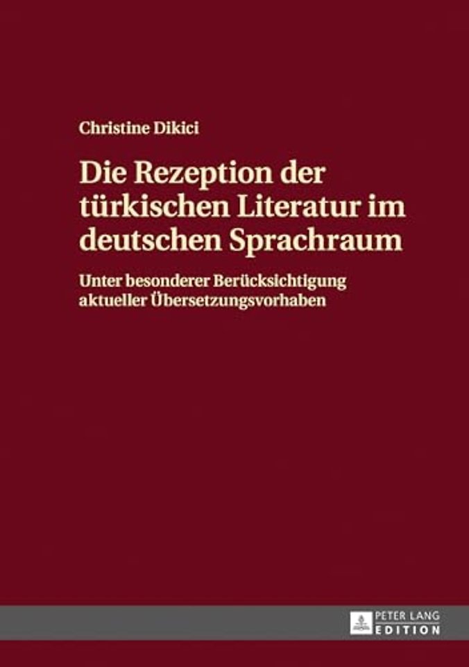 Die Rezeption der tuerkischen Literatur im deutschen Sprachraum