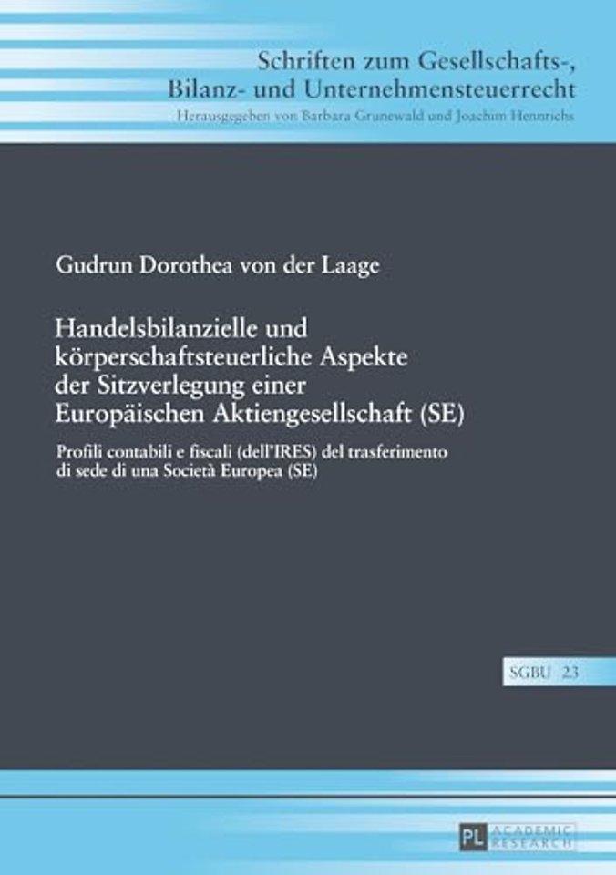Handelsbilanzielle und koerperschaftsteuerliche Aspekte der Sitzverlegung einer Europaeischen Aktiengesellschaft (SE)